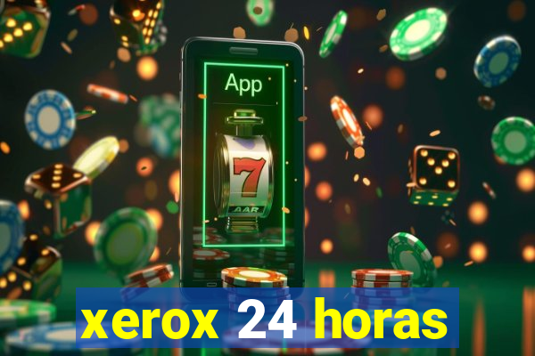 xerox 24 horas